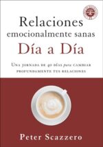 Alternative view of Relaciones Emocionalmente Sanas:  Día a día  - Tapa Blanda - Peter Scazzero