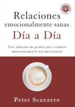 Relaciones Emocionalmente Sanas:  Día a día  - Tapa Blanda - Peter Scazzero