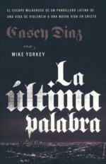 La Ultima Palabra - Tapa Blanda - Casey Diaz y Mike Yorkey Nicky Cruz