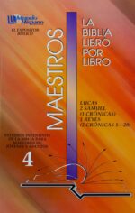 La Biblia Libro Por Libro: Maestros - Jóvenes y Adultos Libro 4: Lucas -2 Samuel - 1 Crónicas - 1 Reyes - 2 Crónicas 1 - 20  - Tapa Blanda -  Casa Bautista