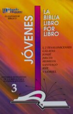 La Biblia Libro Por Libro: Alumnos - Jóvenes Libro 3: 1y 2 Tesalonicenses - Gálatas - Josué - Jueces - Hebreos - Santiago - Rut - 1 Samuel -  Tapa Blanda - Varios Autores