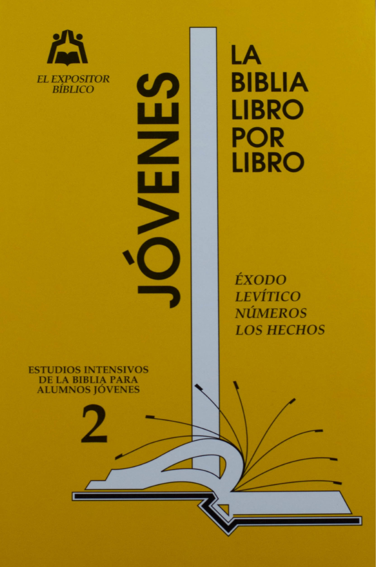 La Biblia Libro Por Libro: Alumnos - Jóvenes Libro 2: Éxodo - Levítico - Números - Hechos - Tapa Blanda - Varios Autores