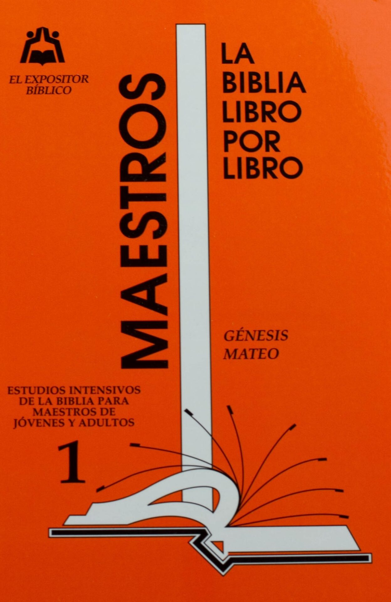 La Biblia Libro Por Libro: Maestro - Jóvenes y Adultos Libro 1- Génesis y Mateo - Tapa Blanda - Varios Autores