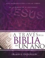 A través De La Biblia En Un Año - Tapa Blanda - Alan B. Stringfellow