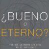 ¿Bueno O Eterno?  - Tapa Blanda -  John Bevere - Imagen 2