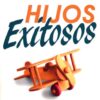 Hijos Exitosos - Tapa Blanda - Sixto Porras - Imagen 2