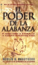Alternative view of El Poder de la Alabanza - Tapa Blanda -  Merlín R. Carothers