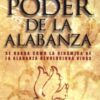 El Poder de la Alabanza - Tapa Blanda -  Merlín R. Carothers