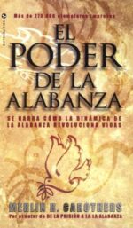 El Poder de la Alabanza - Tapa Blanda - Merlín R. Carothers