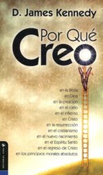 Alternative view of Por Qué Creo - Tapa Blanda -  James Kennedy