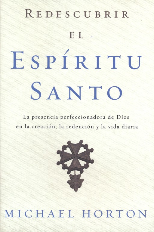 Redescubrir El Espíritu Santo - Tapa Blanda - Michael Horton - Imagen 2