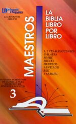 La Biblia Libro Por Libro: Maestros - Jóvenes y Adultos Libro 3:  1, 2 Tesalonicenses - Gálatas - Josué - Jueces - Hebreos - Santiago - Rut - 1 Samuel  - Tapa Blanda -  Varios Autores