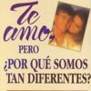 Te Amo, Pero, Por Qué Somos Tan Diferentes? - Tapa Blanda - Tim LaHaye