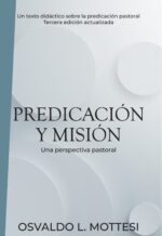Predicación Y Misión - Tapa Blanda - 	Osvaldo L. Mottesi