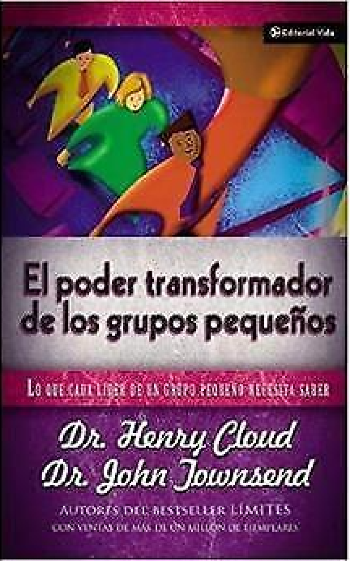 El Poder Transformador de los Grupos Pequeños - Tapa Blanda - Henry Cloud