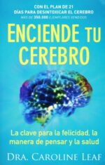 Alternative view of Enciende Tu Cerebro - Tapa Blanda - Caroline Leaf