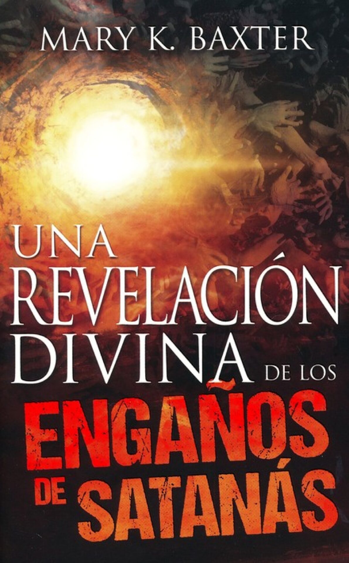 Una Revelación Divina De Los Engaños De Satanás - Tapa Blanda - Mary K. Baxter