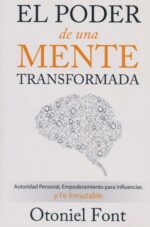 El Poder De Una Mente Transformada  - Tapa Blanda - Otoniel Font