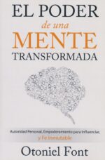 Alternative view of El Poder De Una Mente Transformada  - Tapa Blanda - Otoniel Font