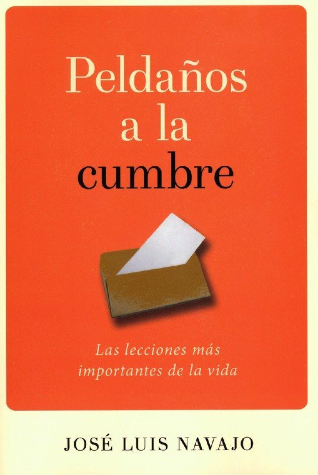 Peldaños A La Cumbre - Tapa Blanda - José Luis Navajo