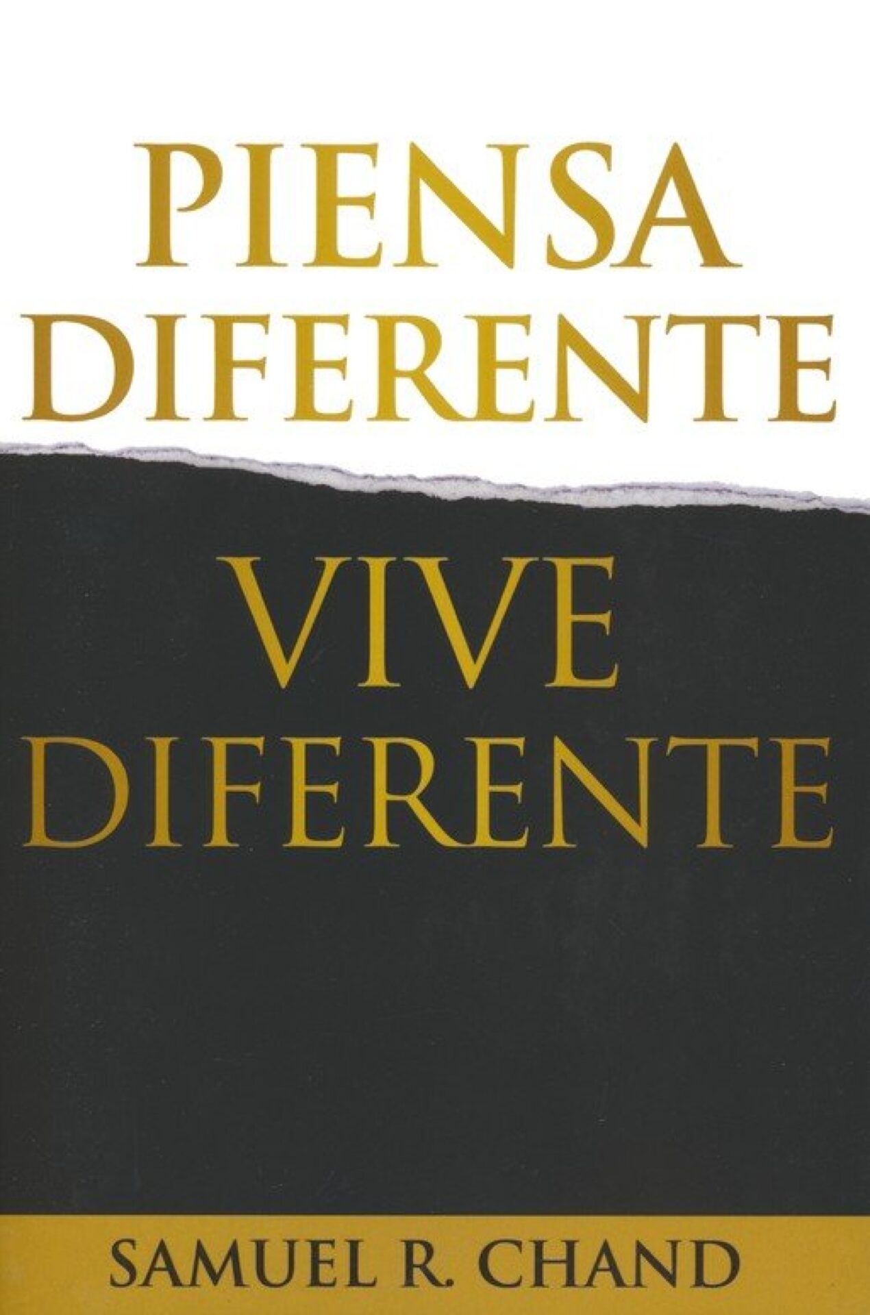 Piensa Diferente, Vive Diferente - Tapa Blanda - Samuel R. Chand