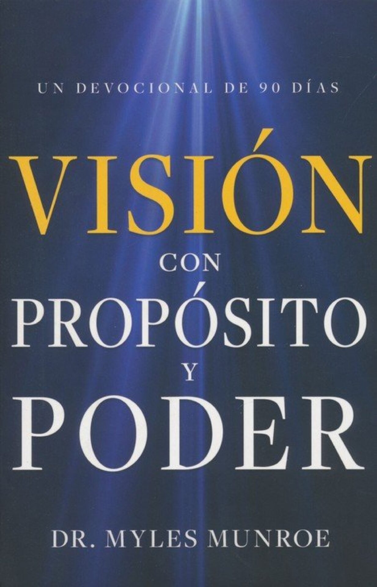 Visión Con Propósito Y Poder - Devocional - Tapa Blanda - Myles Munroe