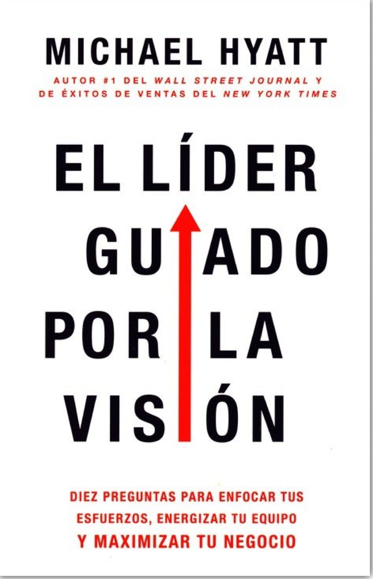 El Líder Guiado Por La Visión - Tapa Blanda - Michael Hyatt