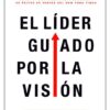 El Líder Guiado Por La Visión - Tapa Blanda - Michael Hyatt - Imagen 2