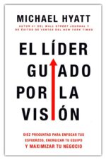 Alternative view of El Líder Guiado Por La Visión  - Tapa Blanda - Michael Hyatt