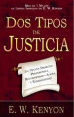 Dos Tipos De Justicia - Tapa Blanda -  E. W. Kenyon