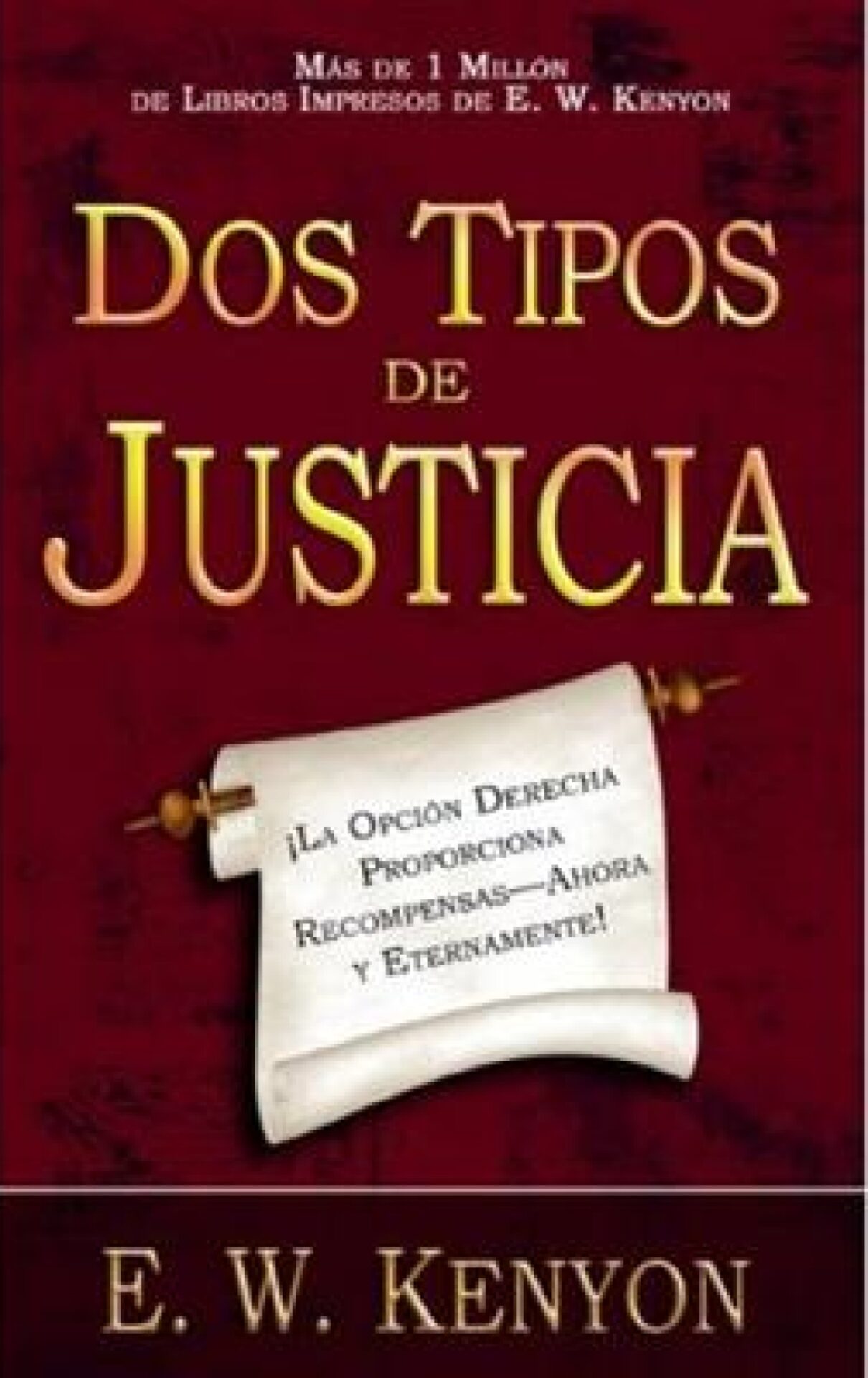 Dos Tipos De Justicia - Tapa Blanda - E. W. Kenyon
