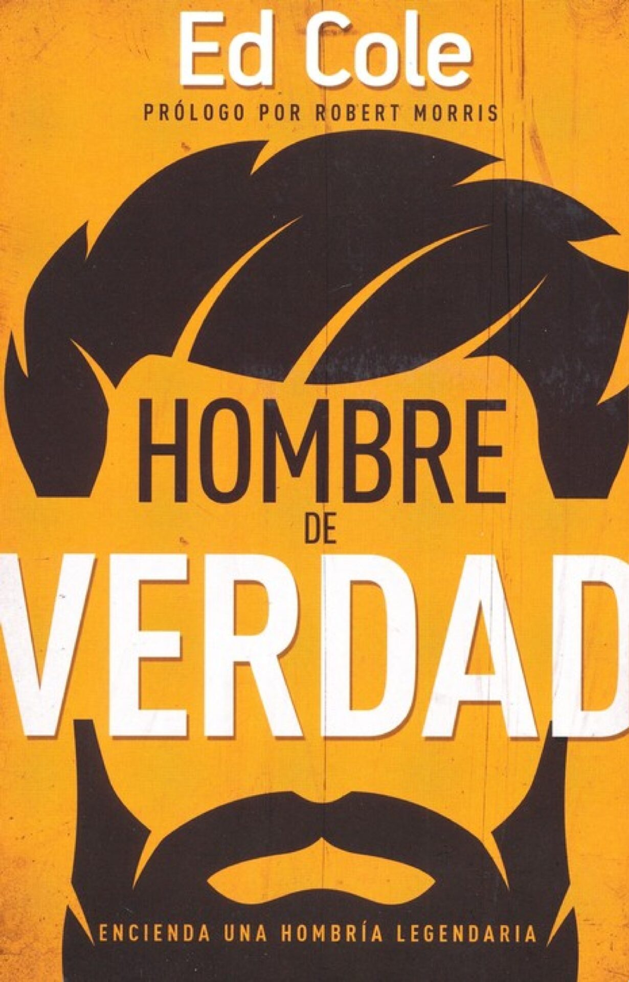 Un Hombre De Verdad - Tapa Blanda - Edwin Louis Cole