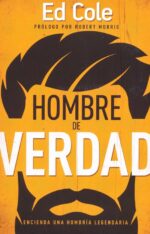 Alternative view of Un Hombre De Verdad  - Tapa Blanda - Edwin Louis Cole