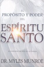 El propósito Y El Poder Del Espíritu Santo  - Tapa Blanda - Myles Munroe