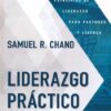 Liderazgo Práctico - Tapa Dura - Samuel R. Chand - Imagen 2