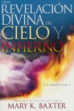 Una Revelación Divina Del Cielo Y Del Infierno - Tapa Blanda - Mary K. Baxter