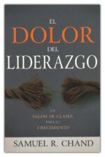 Alternative view of El Dolor Del Liderazgo - Tapa Blanda -  Samuel R. Chand