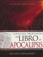 Un Análisis Profundo Del Libro De Apocalipsis  -  Tapa Blanda - Alan B. Stringfellow