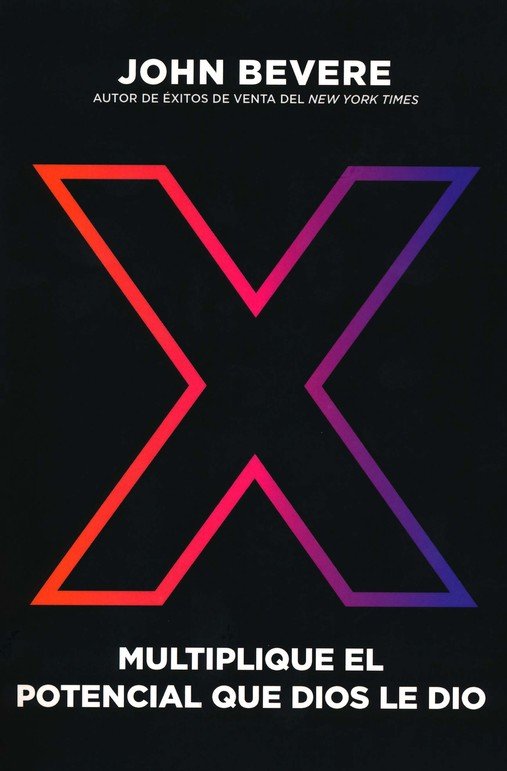 X: Multiplique El Potencial Que Dios Le Dio - Tapa Blanda - John Bevere - Imagen 2