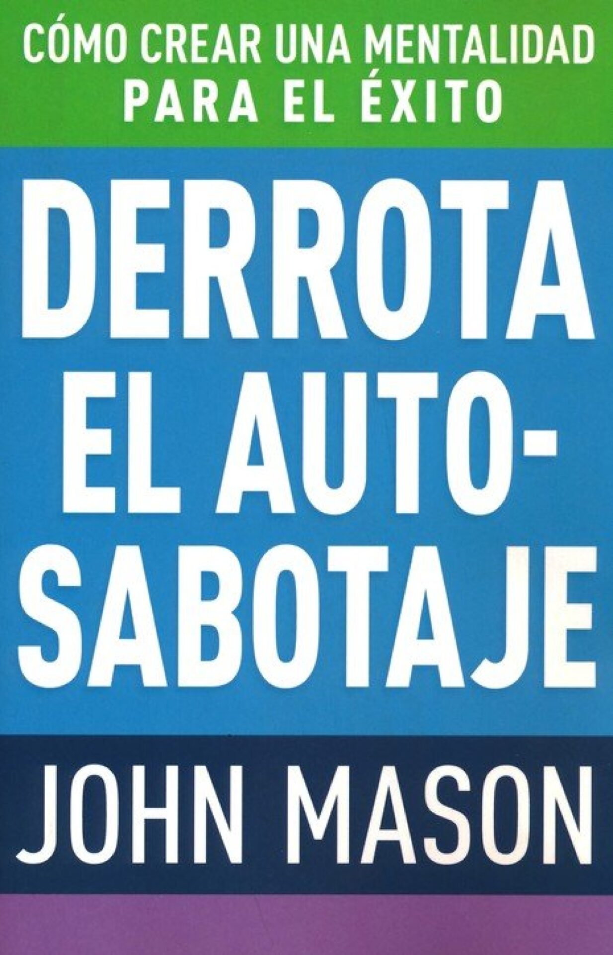 Derrota El Autosabotaje - Tapa Blanda - John Mason