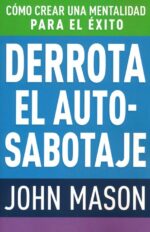 Alternative view of Derrota El Autosabotaje  -  Tapa Blanda -  John Mason