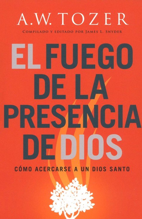 El Fuego De La Presencia De Dios - Tapa Blanda - A. W. Tozer - Imagen 3