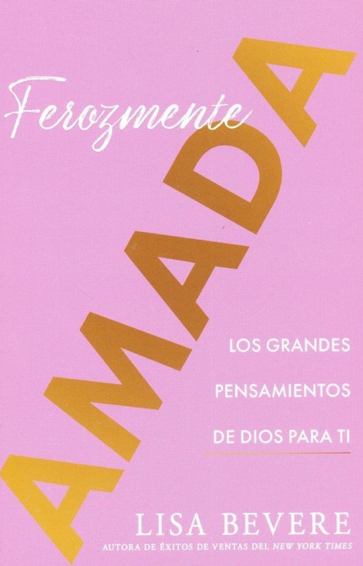 Ferozmente Amada - Tapa Blanda - Lisa Bevere