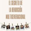 El Secreto De la Bendición Multigeneracional  - Tapa Blanda -  Carla Hornung