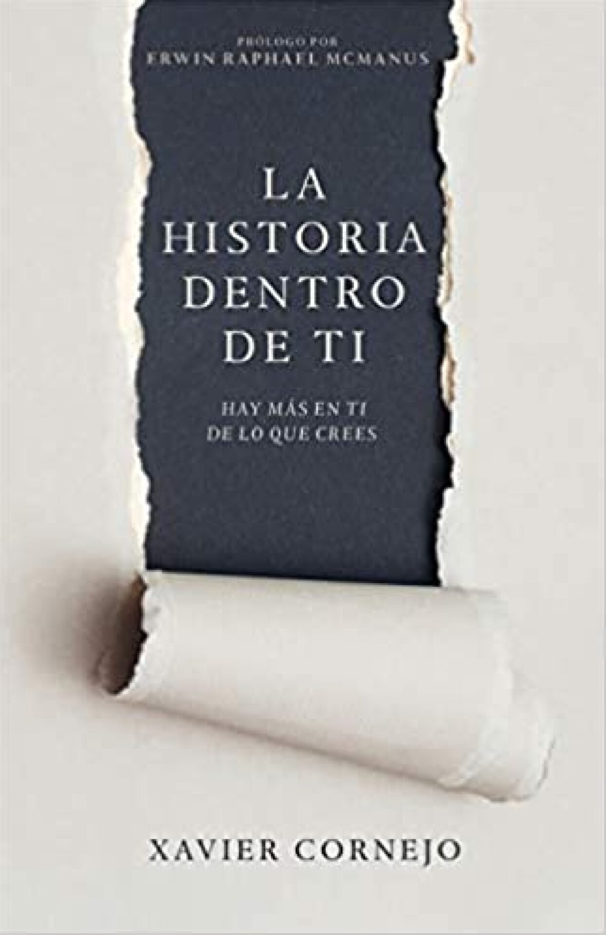 La Historia Dentro De Ti - Tapa Blanda - Xavier Cornejo