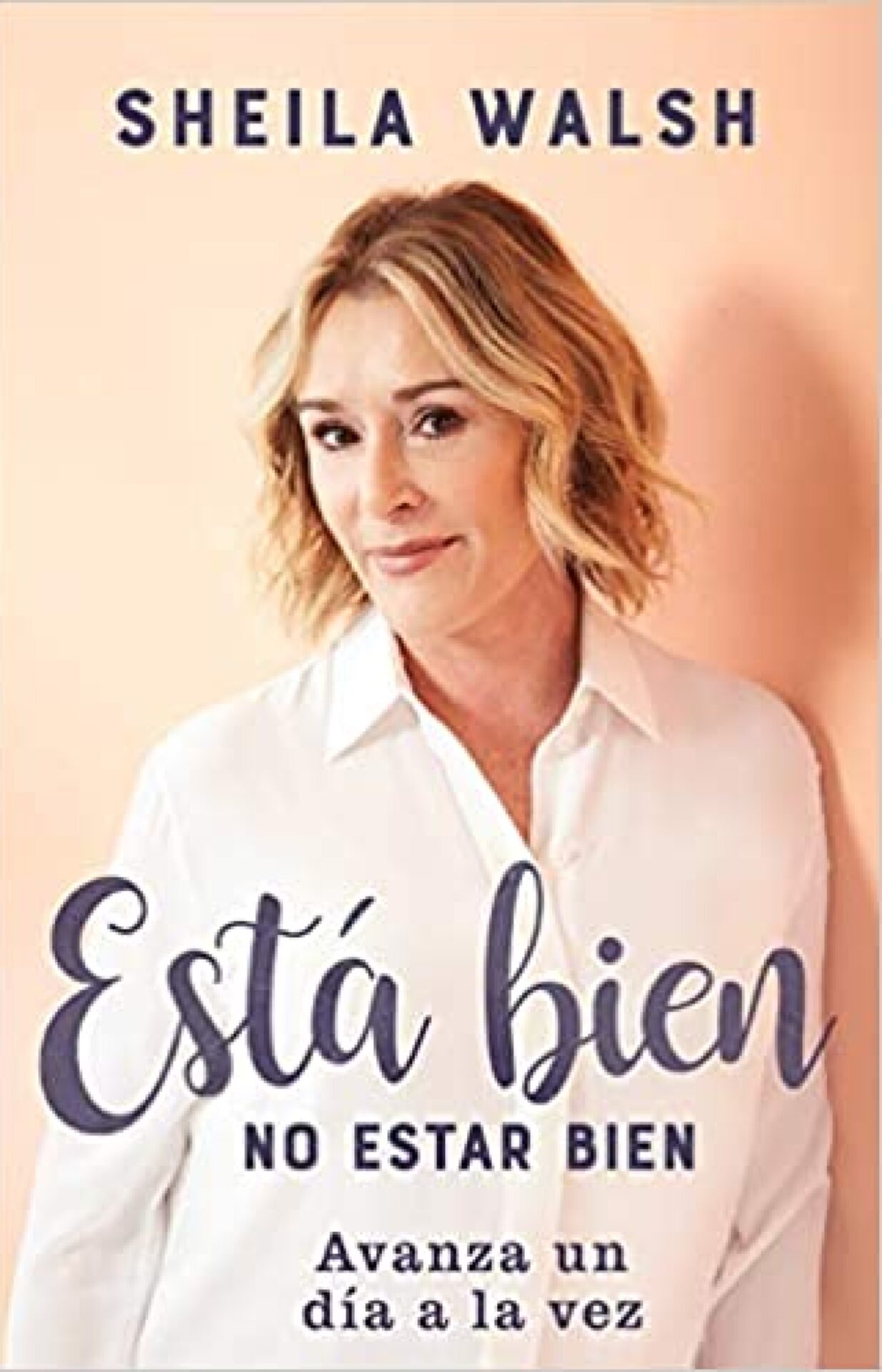 Está Bien No Estar Bien - Tapa Blanda - Sheila Walsh