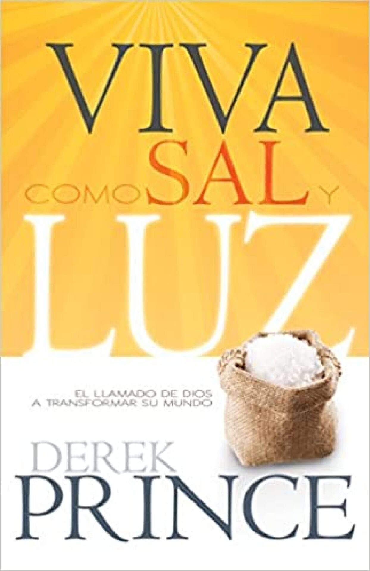 Viva Como Sal Y Luz - Tapa Blanda - Derek Prince