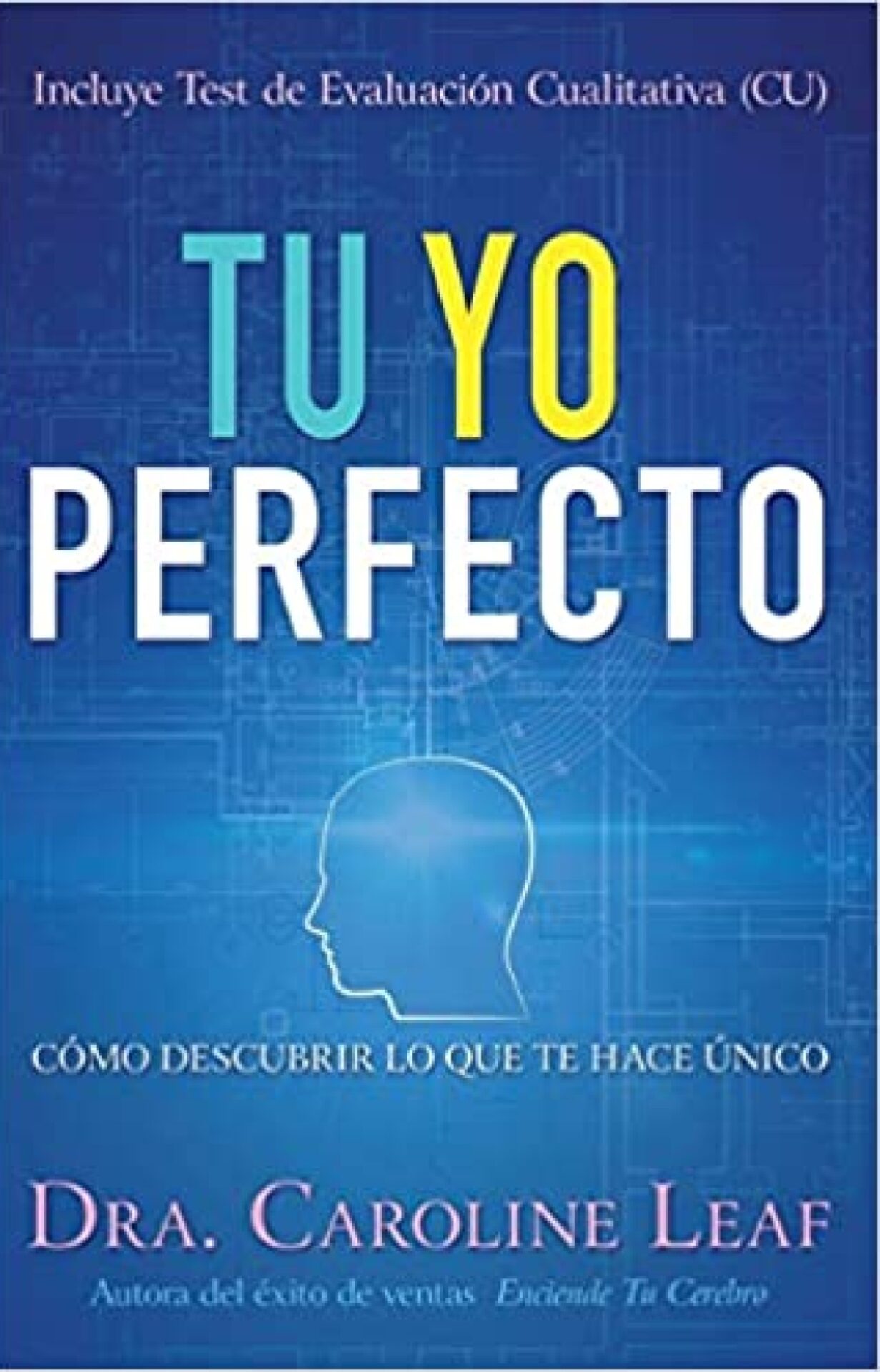 Tu Yo Perfecto - Tapa Blanda - Caroline Leaf