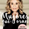 Mujeres Que Oran  - Tapa Blanda - Sheila Walsh