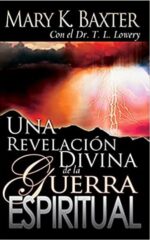 Una Revelación Divina De La Guerra Espiritual  - Tapa Blanda - Mary K. Baxter
